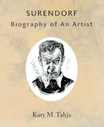 Surendorf: Biography of An Artist 