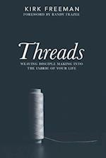 Threads: Weaving disciple making into the fabric of your life 