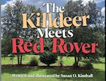 The Killdeer Meets Red Rover