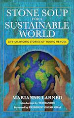 Stone Soup for a Sustainable World (HARDBACK)