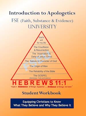 FSE University Introduction to Apologetics Student Workbook