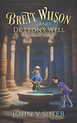 Brett Wilson and De Leon's Well