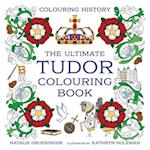 The Ultimate Tudor Colouring Book 
