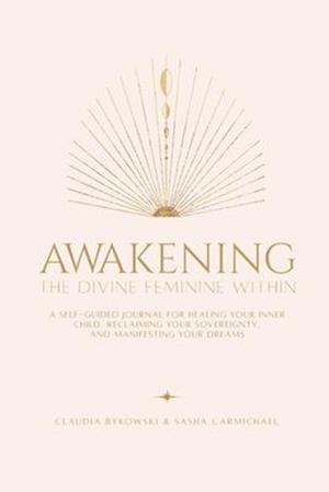 Awakening The Divine Feminine Within