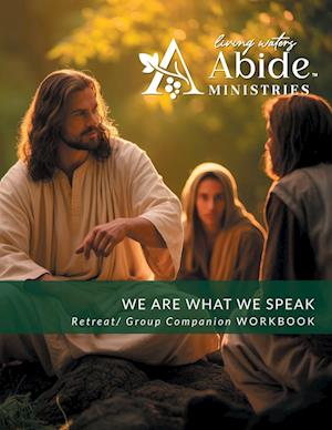 We are What We Speak - Retreat / Companion Workbook