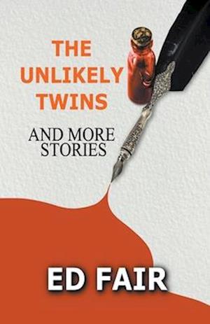 The Unlikely Twins and More Stories