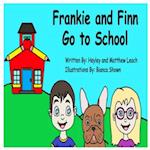 Frankie and Finn Go to School
