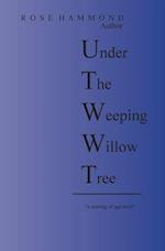 Under The Weeping Willow Tree