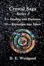 Crystal Saga Series 3, 9-Dealing with Darkness and 10-Expansion into Space