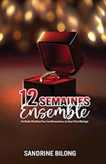 12 Semaines Ensemble