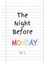The Night Before Monday