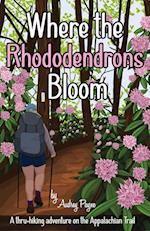 Where the Rhododendrons Bloom