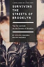 SURVIVING THE STREETS OF BROOKLYN