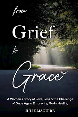 From Grief to Grace