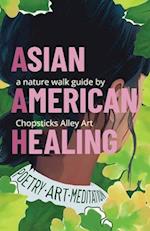 Asian American Healing Nature Walk Guide