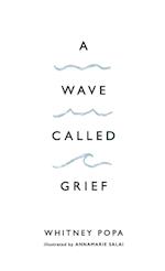 A Wave Called Grief