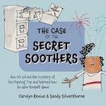 The Case of the Secret Soothers