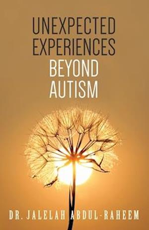 Unexpected Experiences Beyond Austism