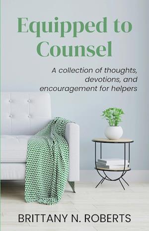 Equipped to Counsel