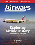 Exploring Airline History with David H. Stringer, Volume One