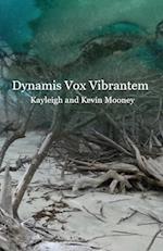 Dynamis Vox Vibrantem