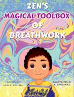 Zen's Magical Toolbox of Breathwork