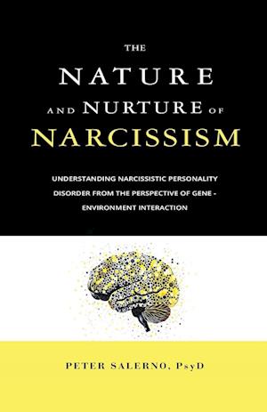 The Nature and Nurture of Narcissism