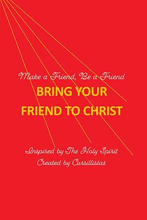 Bring Your Friend to Christ