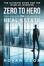 Zero To Hero In Real Estate