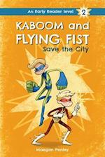 Kaboom and Flying Fist Save the City