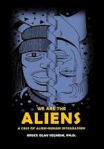 We Are the Aliens