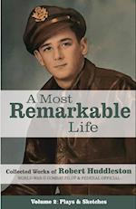 A Most Remarkable Life