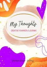 My Thoughts Creative Planner & Journal