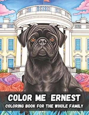 Color Me Ernest For The Whole Family