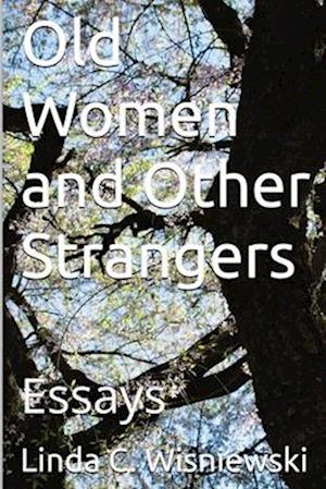 Old Women and Other Strangers