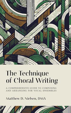 The Technique of Choral Writing