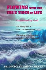 Flowing With The True Tides of Life