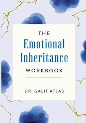 The Emotional Inheritance Workbook