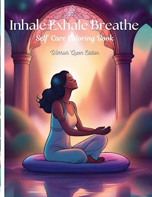 Inhale Exhale Breathe Self Care Coloring Book