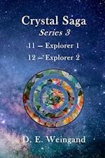 Crystal Saga Series 3, 11-Explorer 1 and 12-Explorer 2