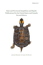 State and Provincial Amphibian and Reptile Publications For the United States and Canada, Second Edition