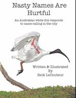 Nasty Names Are Hurtful: An Australian white ibis responds to name-calling in the city 