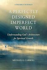 A Perfectly Designed Imperfect World