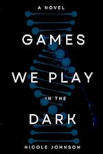 Games We Play in the Dark