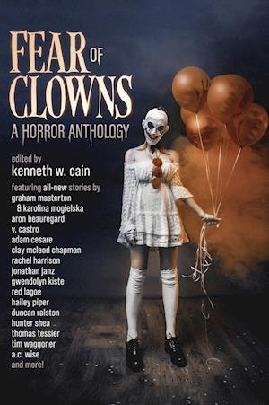 Fear of Clowns A Horror Anthology