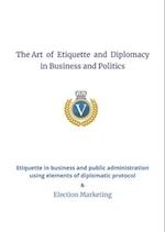 The Art of Etiquette and Diplomacy in Business and Politics