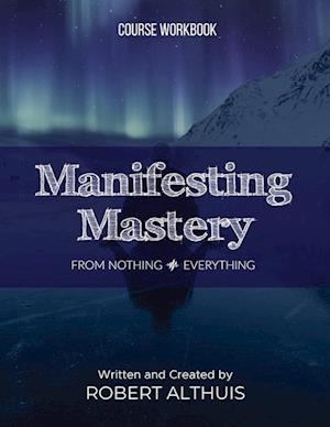 Manifesting Mastery