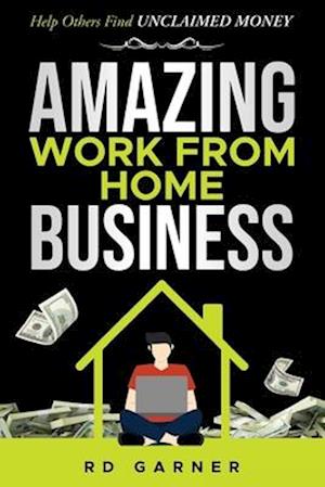 Amazing Work From Home Business