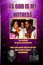 As God is my Witness The Life and Death of my Beloved Family Members