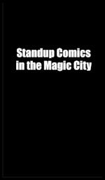 Standup Comics in The Magic City